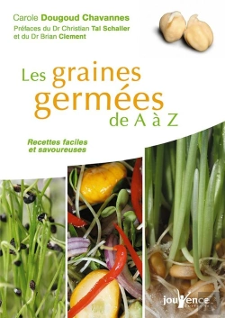 Bertrand.pt - Les Graines Germées De A À Z ; Recettes Faciles Et Savoureuses