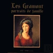 Les Gramont - Portraits De Famille