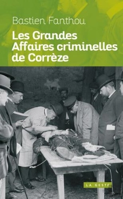 Bertrand.pt - Les Grandes Affaires Criminelles De Correze