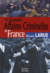 Les Grandes Affaires Criminelles De France