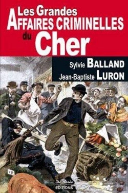Bertrand.pt - Les Grandes Affaires Criminelles Du Cher