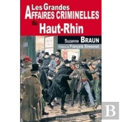 Les Grandes Affaires Criminelles Du Haut-Rhin