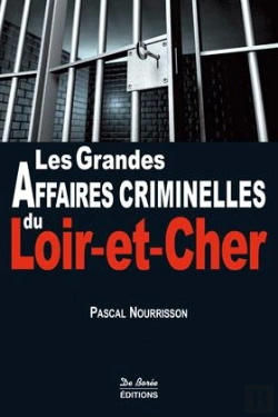 Bertrand.pt - Les Grandes Affaires Criminelles Du Loir-Et-Cher