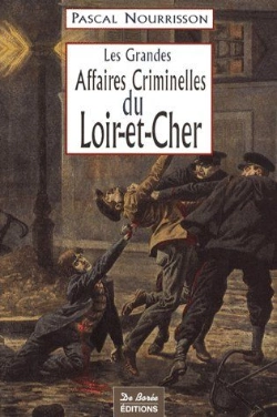 Bertrand.pt - Les Grandes Affaires Criminelles Du Loir-Et-Cher