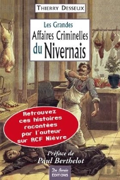 Les Grandes Affaires Criminelles Du Nivernais