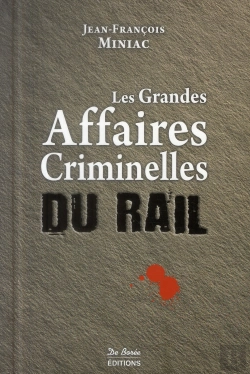 Bertrand.pt - Les Grandes Affaires Criminelles Du Rail