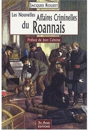 Les Grandes Affaires Criminelles Du Roannais