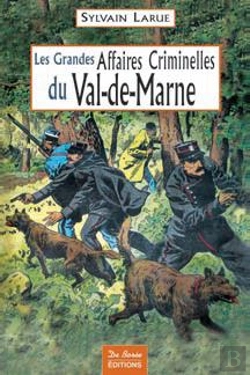 Bertrand.pt - Les Grandes Affaires Criminelles Du Val-De-Marne