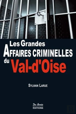 Bertrand.pt - Les Grandes Affaires Criminelles Du Val-D'Oise