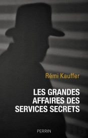 Les Grandes Affaires Des Services Secrets