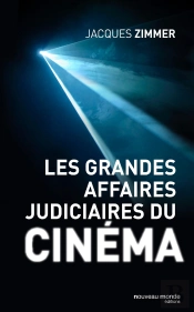 Les Grandes Affaires Judiciaires Du Cinema