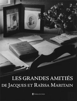 Bertrand.pt - Les Grandes Amitiés De Jacques Et Raïssa Maritain