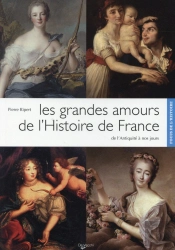 Les Grandes Amours De L'Histoire De France