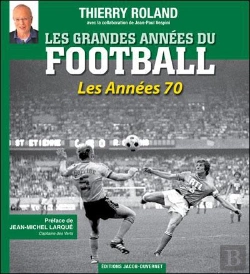 Bertrand.pt - Les Grandes Annees Du Football : Les Annees 1970