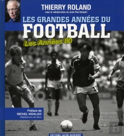 Bertrand.pt - Les Grandes Annees Du Football : Les Annees 80