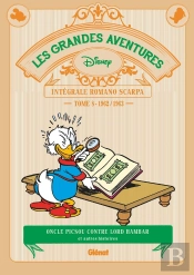 Les Grandes Aventures De Romano Scarpa ; Intégrale Vol.8 ; 1962/1963 ; Oncle Picsou Contre Lord Hambar Et Autres Histoires