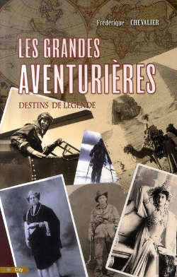 Bertrand.pt - Les Grandes Aventurières ; Destins De Légende