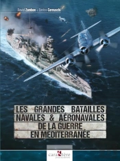 Les Grandes Batailles Navales Et Aéronavales De La Guerre En Méditerranée