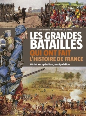 Les Grandes Batailles Qui Ont Fait L'Histoire De France
