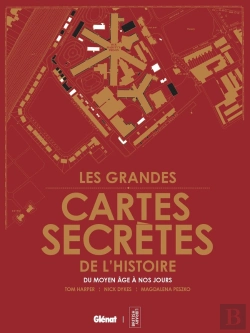 Bertrand.pt - Les Grandes Cartes Secrètes Qui Ont Marqué L'Histoire : Du Moyen Âge À Nos Jours