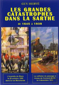 Bertrand.pt - Les Grandes Catastrophes Dans La Sarthe De 1645 À 1930