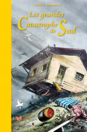 Les Grandes Catastrophes Du Sud