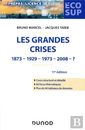Les Grandes Crises - 11e Ed. - 1873-1929-1973-2008- ?