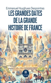 Les Grandes Dates De La Grande Histoire De France
