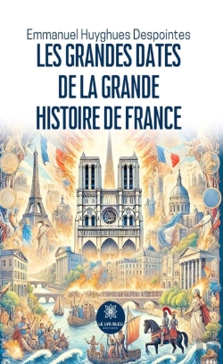 Bertrand.pt - Les Grandes Dates De La Grande Histoire De France