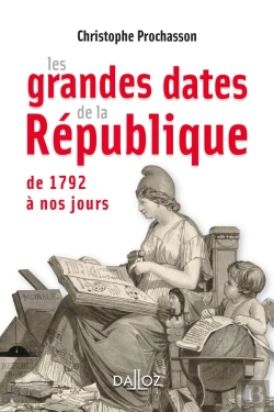 Bertrand.pt - Les Grandes Dates De La République ; De 1792 À Nos Jours