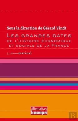 Bertrand.pt - Les Grandes Dates De L'Histoire Économique Et Sociale De La France