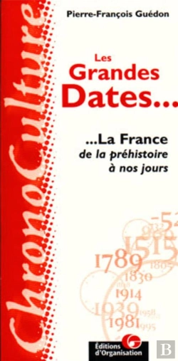 Bertrand.pt - Les Grandes Dates : La France ; De La Prehistoire A Nos Jours