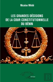 Les Grandes Décisions De La Cour Constitutionnelle Du Bénin