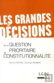 Les Grandes Decisions De La Question Prioritaire De Constitutionnalite -Qpc