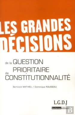 Bertrand.pt - Les Grandes Decisions De La Question Prioritaire De Constitutionnalite -Qpc