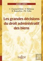 Les Grandes Décisions Du Droit Administratif Des Biens