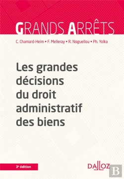Bertrand.pt - Les Grandes Décisions Du Droit Administratif Des Biens