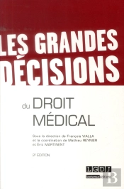 Les Grandes Decisions Du Droit Medical, 2eme Edition