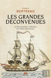 Les Grandes Déconvenues : La Renaissance, Sumatra, Les Frères Parmentier