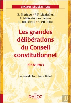Bertrand.pt - Les Grandes Déliberations Du Conseil Constitutionnel 1958-1983