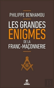 Les Grandes Enigmes De La Franc-Maconnerie, 2e