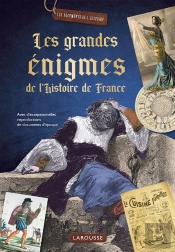 Les Grandes Énigmes De L'Histoire De France