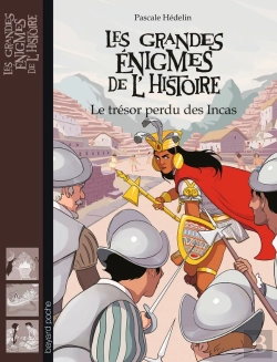 Bertrand.pt - Les Grandes Énigmes De L'Histoire : Le Trésor Des Incas
