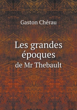 Bertrand.pt - Les Grandes Epoques De Mr Thebault