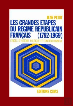 Bertrand.pt - Les Grandes Étapes Du Régime Républicain Français, 1792-1969