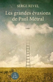 Les Grandes Evasions De Paul Metral
