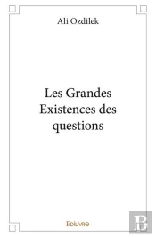 Les Grandes Existences Des Questions
