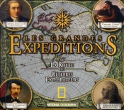 Les Grandes Expéditions ; Sur La Route Des Célèbres Explorateurs