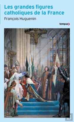 Bertrand.pt - Les Grandes Figures Catholiques De La France