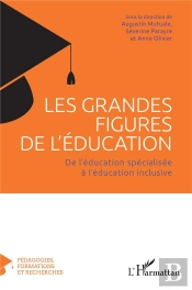 Les Grandes Figures De L'Education - De L'Education Specialisee A L'Education Inclusive